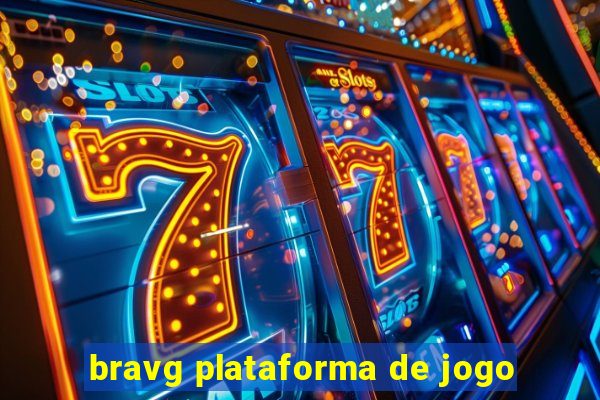 bravg plataforma de jogo